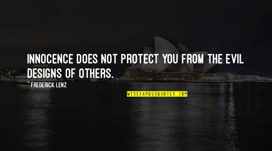 Inspirational Everton Quotes By Frederick Lenz: Innocence does not protect you from the evil
