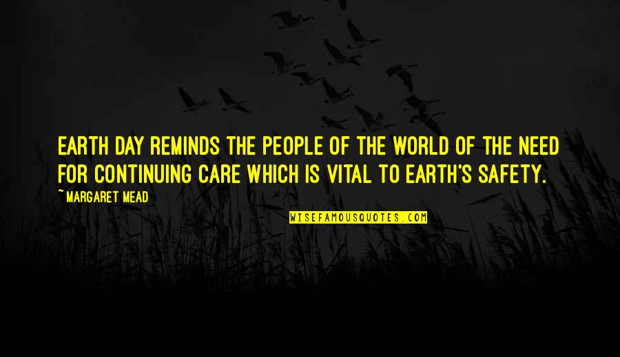 Inspirational Excelling Quotes By Margaret Mead: EARTH DAY reminds the people of the world