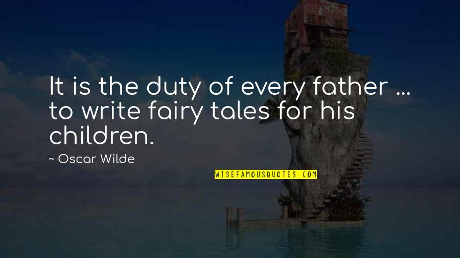 Inspirational Father Quotes By Oscar Wilde: It is the duty of every father ...