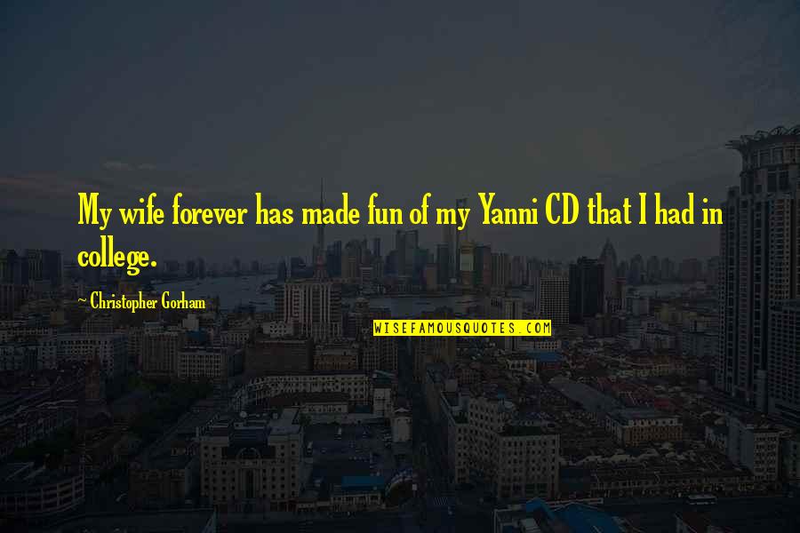 Inspirational Founding Fathers Quotes By Christopher Gorham: My wife forever has made fun of my Inspirational Founding Fathers Quotes By Christopher Gorham: My wife forever has made fun of my