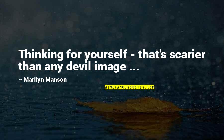 Inspirational Genshin Impact Quotes By Marilyn Manson: Thinking for yourself - that's scarier than any