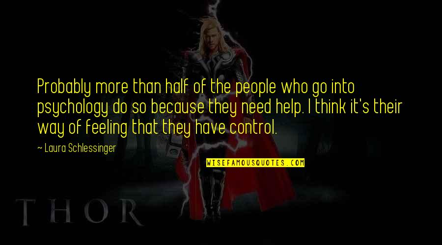 Inspirational George Washington Quotes By Laura Schlessinger: Probably more than half of the people who Inspirational George Washington Quotes By Laura Schlessinger: Probably more than half of the people who