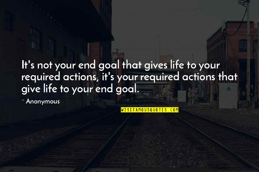 Inspirational Goal Setting Quotes By Anonymous: It's not your end goal that gives life Inspirational Goal Setting Quotes By Anonymous: It's not your end goal that gives life