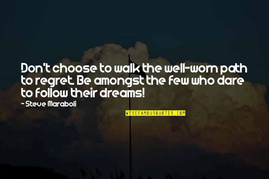Inspirational Goals Quotes By Steve Maraboli: Don't choose to walk the well-worn path to Inspirational Goals Quotes By Steve Maraboli: Don't choose to walk the well-worn path to