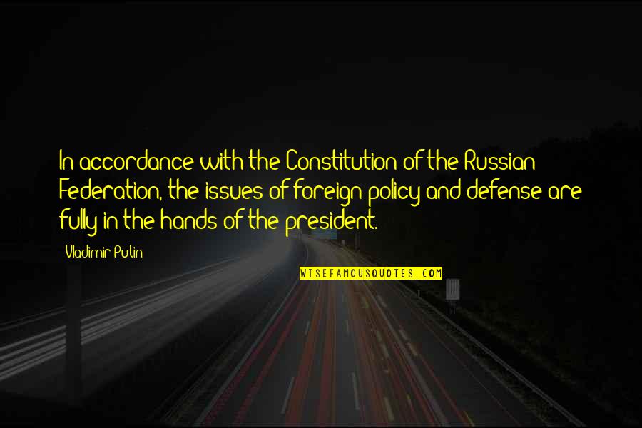 Inspirational Godfather Quotes By Vladimir Putin: In accordance with the Constitution of the Russian Inspirational Godfather Quotes By Vladimir Putin: In accordance with the Constitution of the Russian