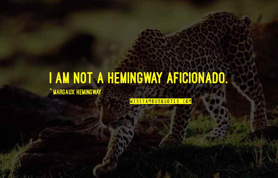 Inspirational Going Back To The Salon Quotes By Margaux Hemingway: I am not a Hemingway aficionado.