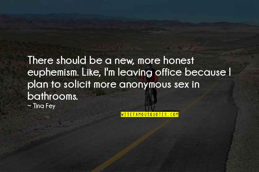Inspirational Grocery Store Quotes By Tina Fey: There should be a new, more honest euphemism. Inspirational Grocery Store Quotes By Tina Fey: There should be a new, more honest euphemism.