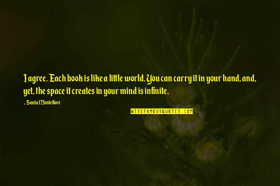 Inspirational Hand Quotes By Santa Montefiore: I agree. Each book is like a little Inspirational Hand Quotes By Santa Montefiore: I agree. Each book is like a little