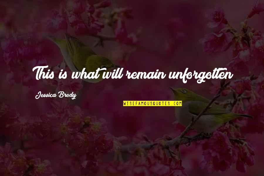 Inspirational Handprint Quotes By Jessica Brody: This is what will remain unforgotten Inspirational Handprint Quotes By Jessica Brody: This is what will remain unforgotten