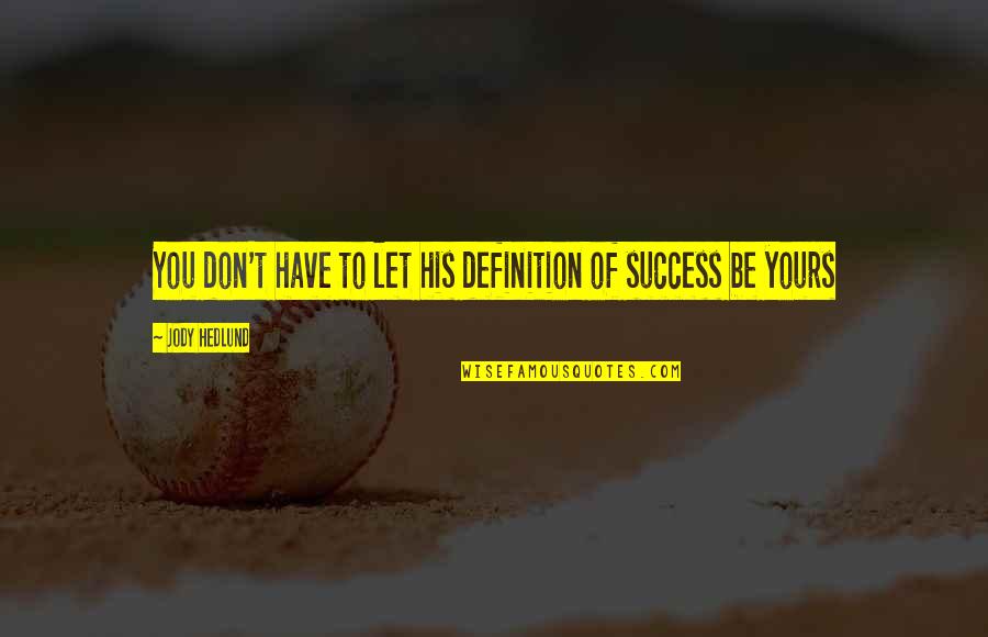 Inspirational Happy Easter Quotes By Jody Hedlund: You don't have to let his definition of