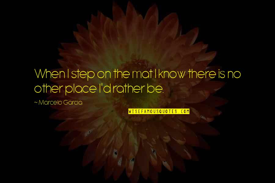 Inspirational Happy Easter Quotes By Marcelo Garcia: When I step on the mat I know