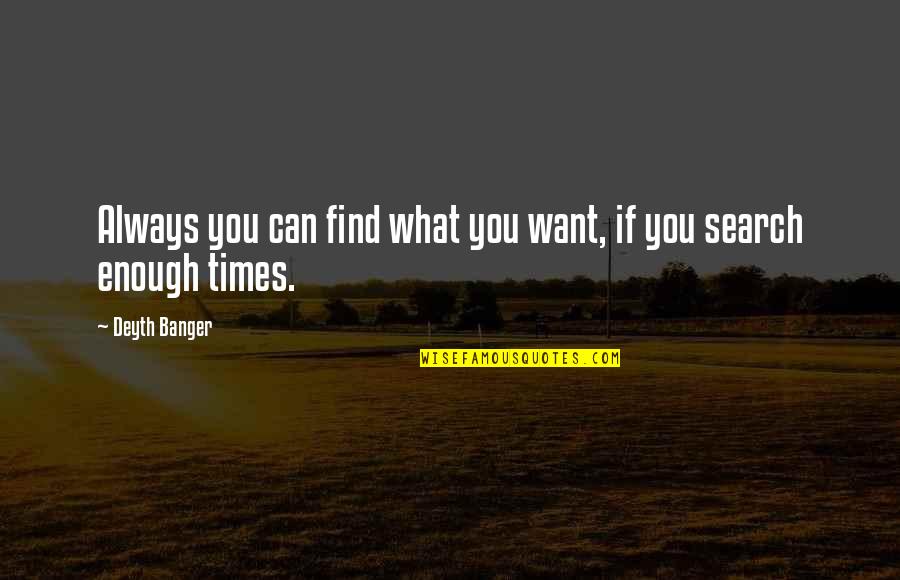 Inspirational Health Food Quotes By Deyth Banger: Always you can find what you want, if