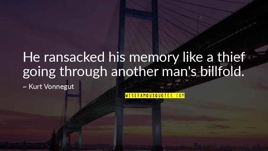 Inspirational In Memory Of Quotes By Kurt Vonnegut: He ransacked his memory like a thief going