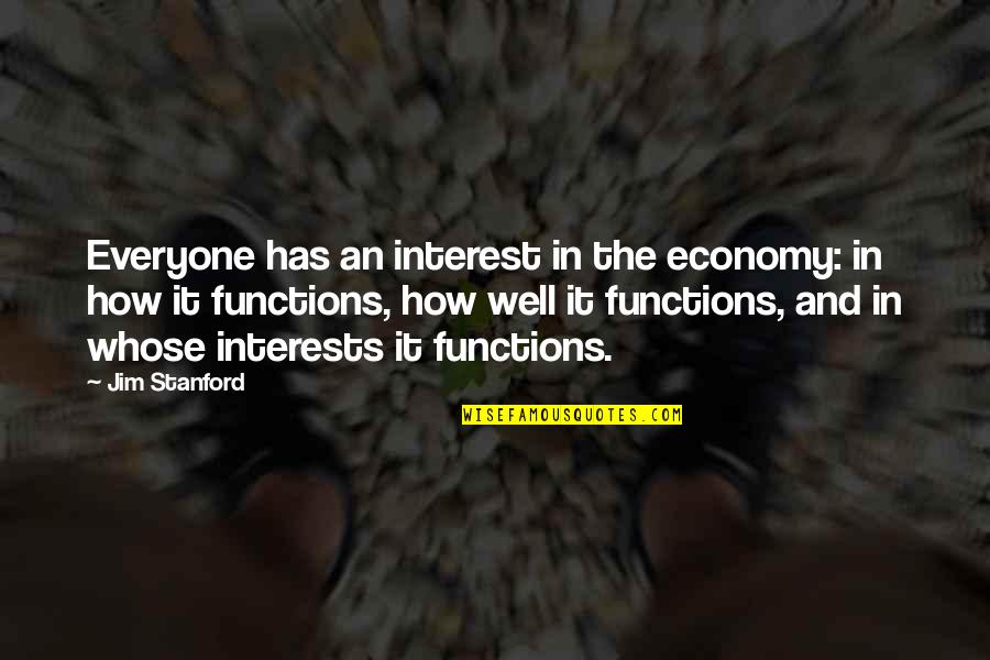Inspirational Infantry Quotes By Jim Stanford: Everyone has an interest in the economy: in