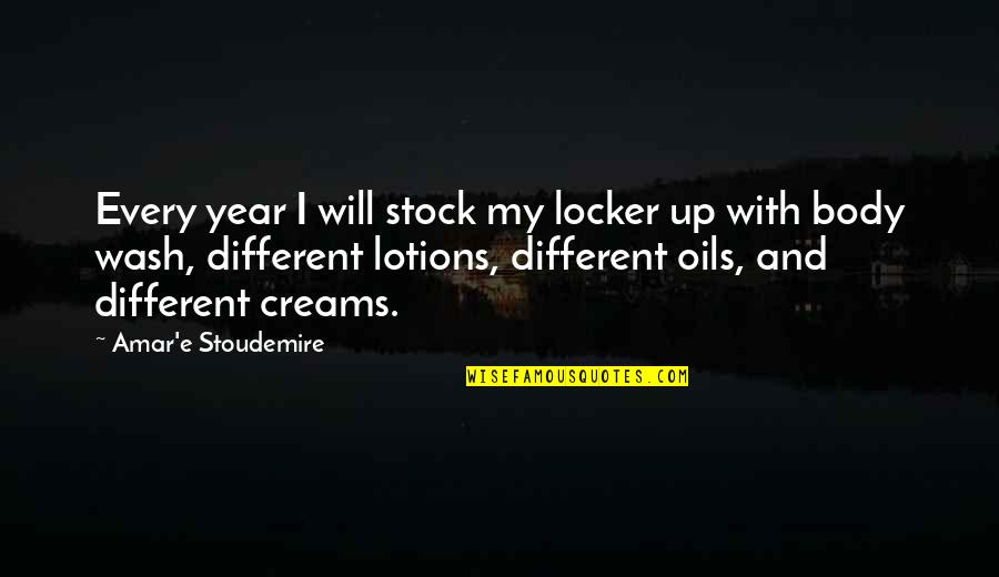 Inspirational Infertility Quotes By Amar'e Stoudemire: Every year I will stock my locker up