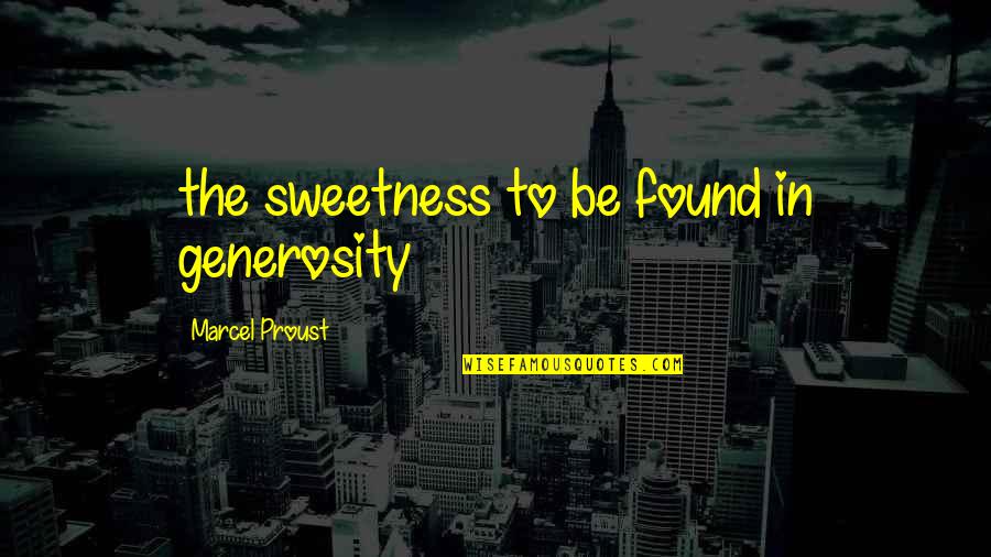 Inspirational Judaic Quotes By Marcel Proust: the sweetness to be found in generosity