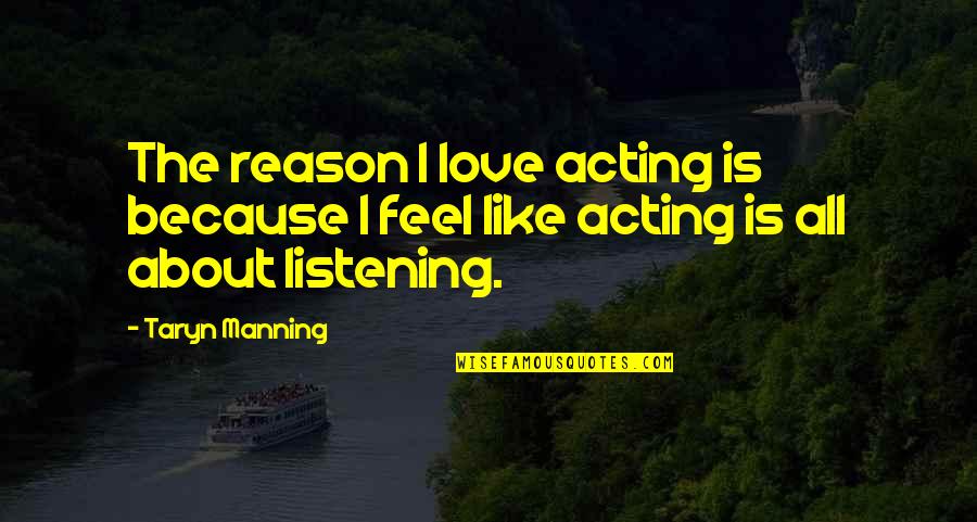 Inspirational July 4th Quotes By Taryn Manning: The reason I love acting is because I