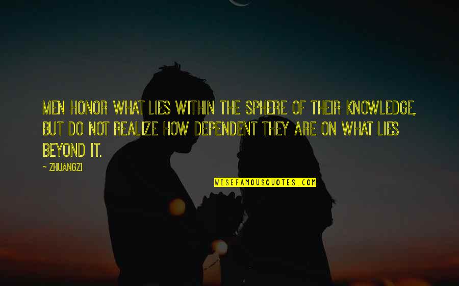 Inspirational Kenny Chesney Quotes By Zhuangzi: Men honor what lies within the sphere of Inspirational Kenny Chesney Quotes By Zhuangzi: Men honor what lies within the sphere of