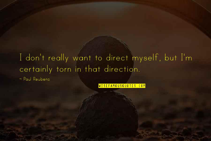 Inspirational Kid Book Quotes By Paul Reubens: I don't really want to direct myself, but