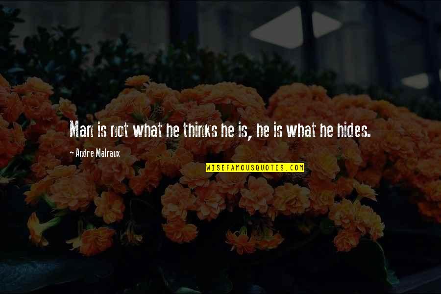 Inspirational Latin Quotes By Andre Malraux: Man is not what he thinks he is,