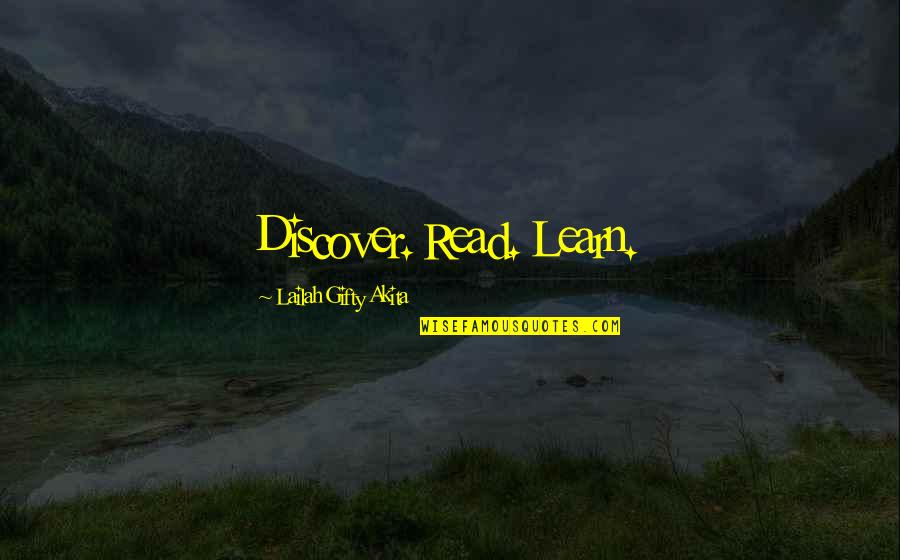 Inspirational Learning Quotes By Lailah Gifty Akita: Discover. Read. Learn. Inspirational Learning Quotes By Lailah Gifty Akita: Discover. Read. Learn.