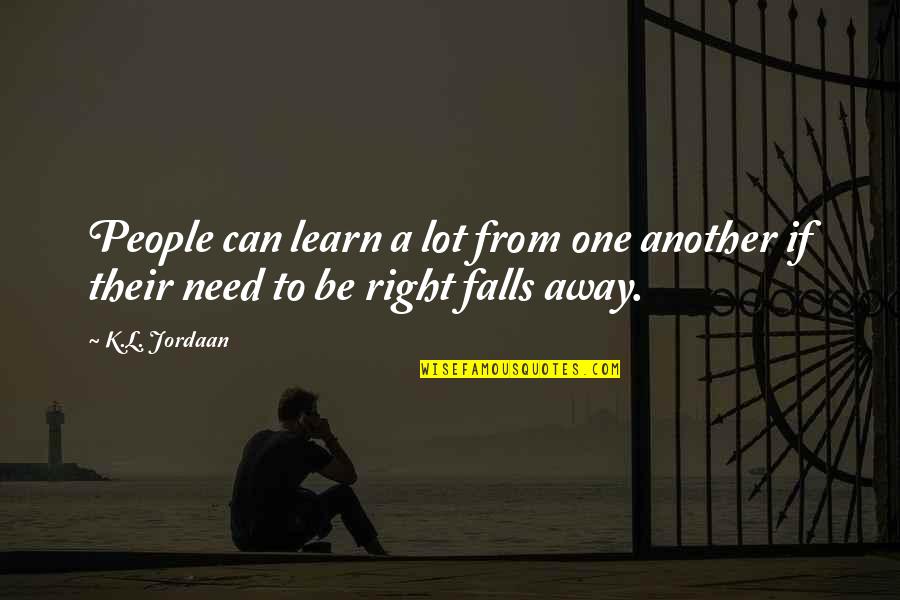 Inspirational Life Attitude Quotes By K.L. Jordaan: People can learn a lot from one another