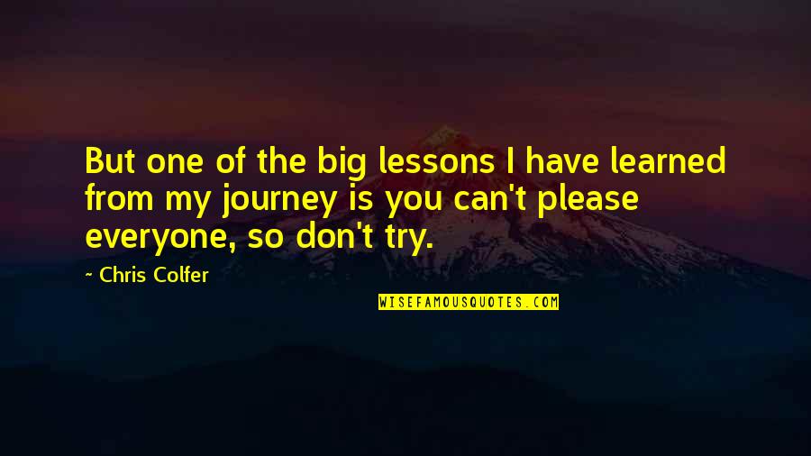 Inspirational Life Hurdles Quotes By Chris Colfer: But one of the big lessons I have