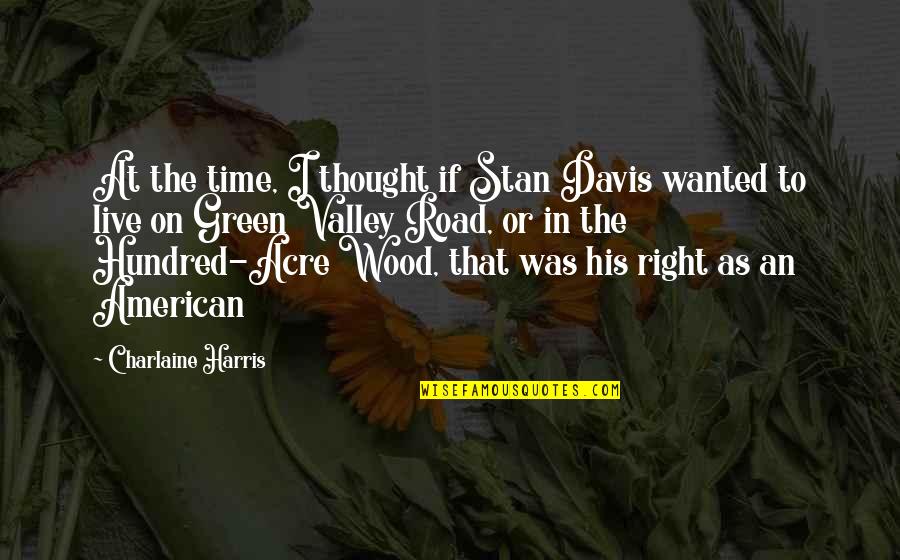 Inspirational Lighthouses Quotes By Charlaine Harris: At the time, I thought if Stan Davis Inspirational Lighthouses Quotes By Charlaine Harris: At the time, I thought if Stan Davis