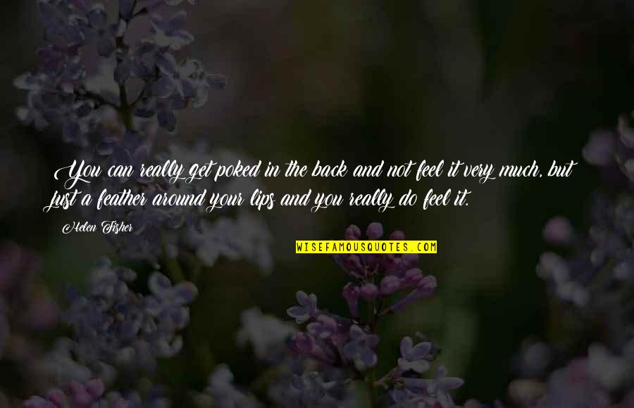 Inspirational Mabel Pines Quotes By Helen Fisher: You can really get poked in the back Inspirational Mabel Pines Quotes By Helen Fisher: You can really get poked in the back