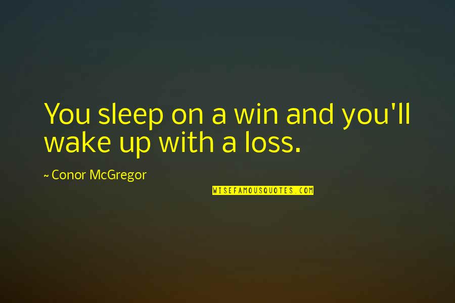 Inspirational Madiba Quotes By Conor McGregor: You sleep on a win and you'll wake