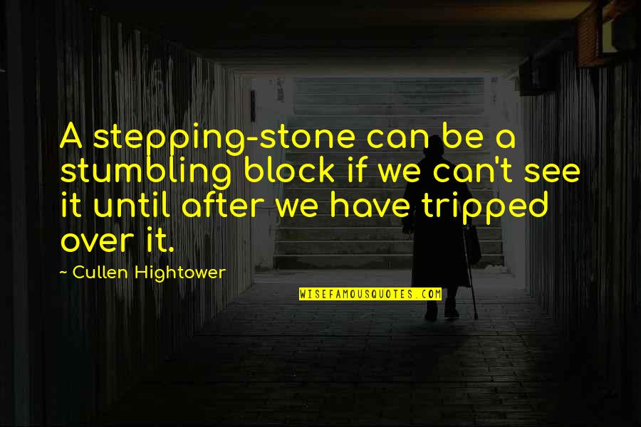 Inspirational Making Amends Quotes By Cullen Hightower: A stepping-stone can be a stumbling block if