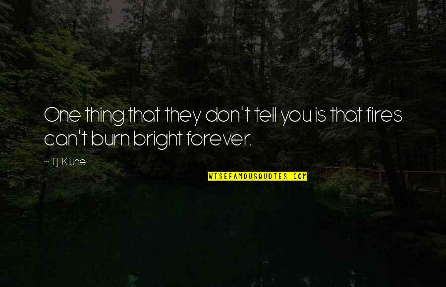 Inspirational Manners Quotes By T.J. Klune: One thing that they don't tell you is