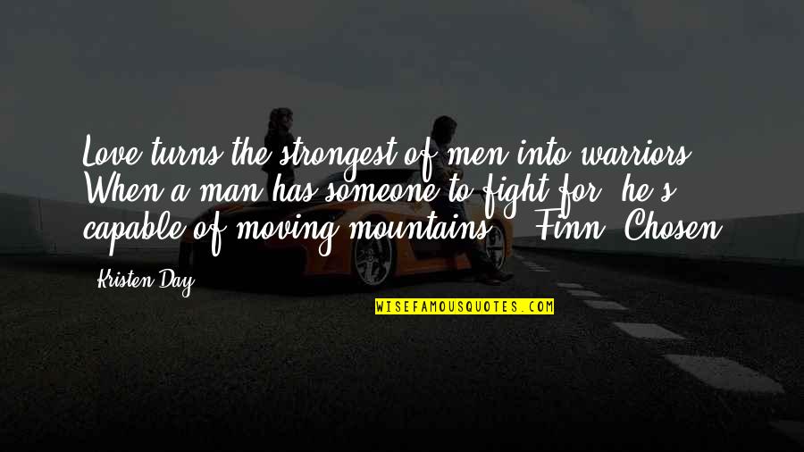 Inspirational Marching Band Quotes By Kristen Day: Love turns the strongest of men into warriors. Inspirational Marching Band Quotes By Kristen Day: Love turns the strongest of men into warriors.