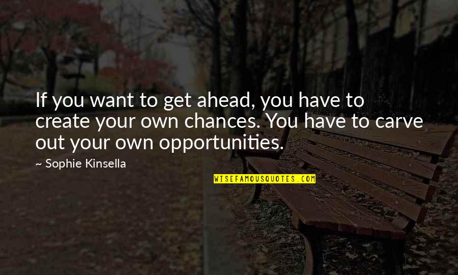 Inspirational Meme Quotes By Sophie Kinsella: If you want to get ahead, you have Inspirational Meme Quotes By Sophie Kinsella: If you want to get ahead, you have