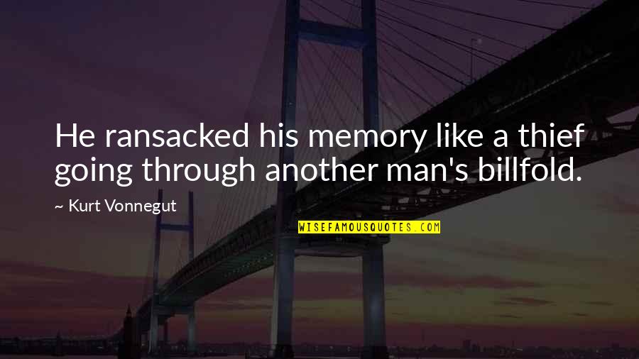 Inspirational Memory Quotes By Kurt Vonnegut: He ransacked his memory like a thief going