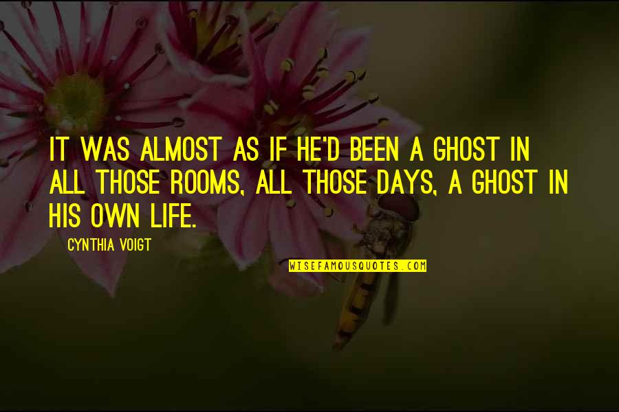 Inspirational Merlin Quotes By Cynthia Voigt: It was almost as if he'd been a Inspirational Merlin Quotes By Cynthia Voigt: It was almost as if he'd been a