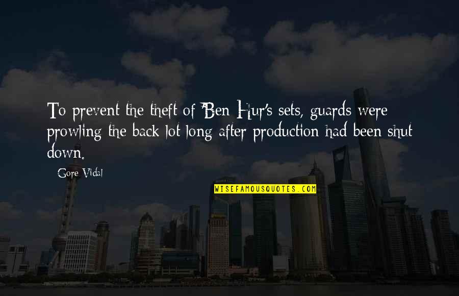 Inspirational Middle Eastern Quotes By Gore Vidal: To prevent the theft of 'Ben-Hur's sets, guards