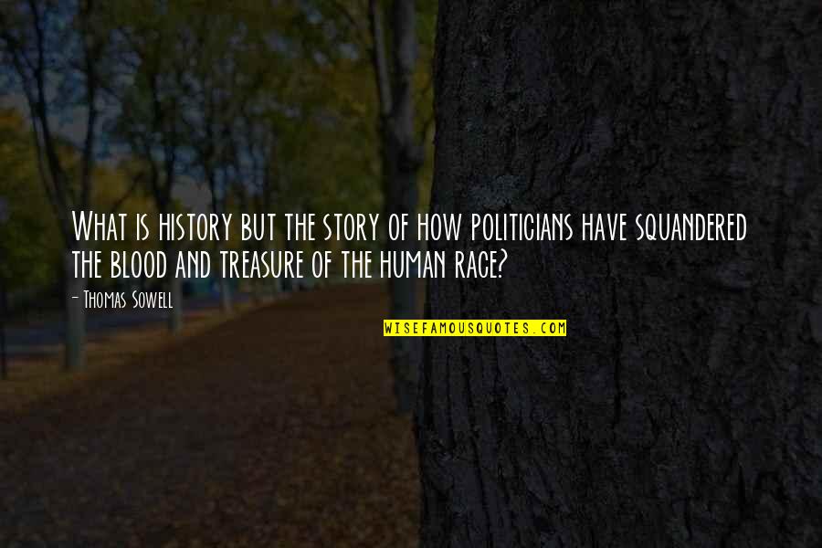 Inspirational Milk Tea Quotes By Thomas Sowell: What is history but the story of how