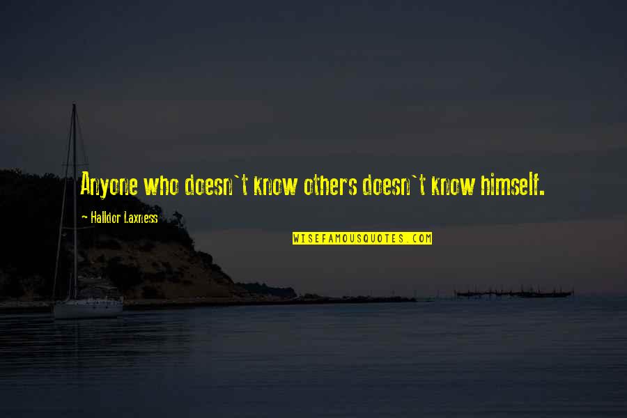 Inspirational Minimalist Quotes By Halldor Laxness: Anyone who doesn't know others doesn't know himself. Inspirational Minimalist Quotes By Halldor Laxness: Anyone who doesn't know others doesn't know himself.