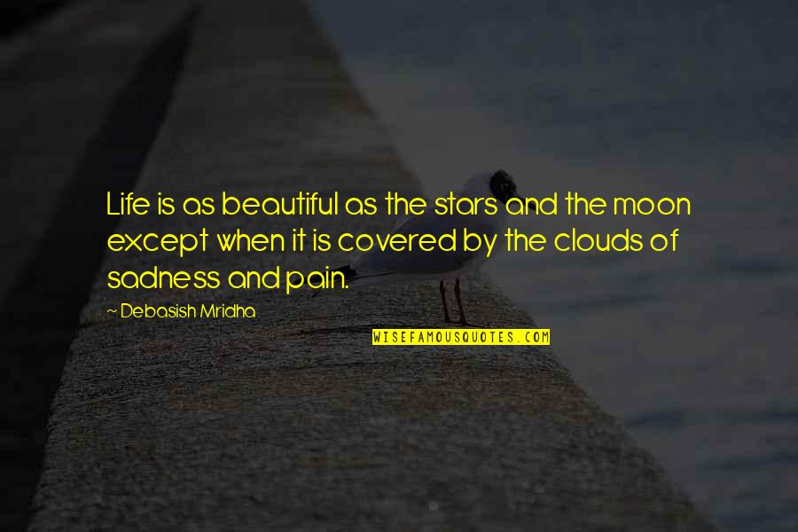 Inspirational Moon Quotes By Debasish Mridha: Life is as beautiful as the stars and