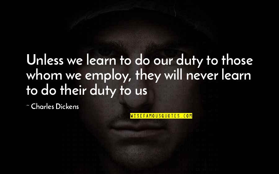 Inspirational Motherly Love Quotes By Charles Dickens: Unless we learn to do our duty to