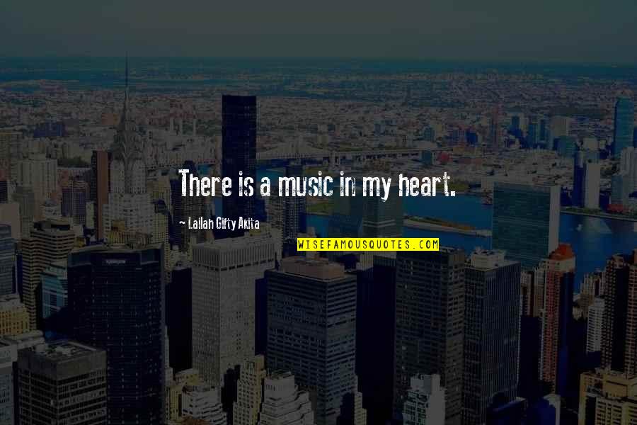 Inspirational Music Quotes By Lailah Gifty Akita: There is a music in my heart.