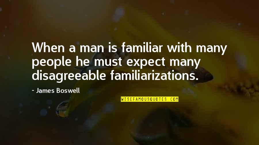 Inspirational Musical Quotes By James Boswell: When a man is familiar with many people