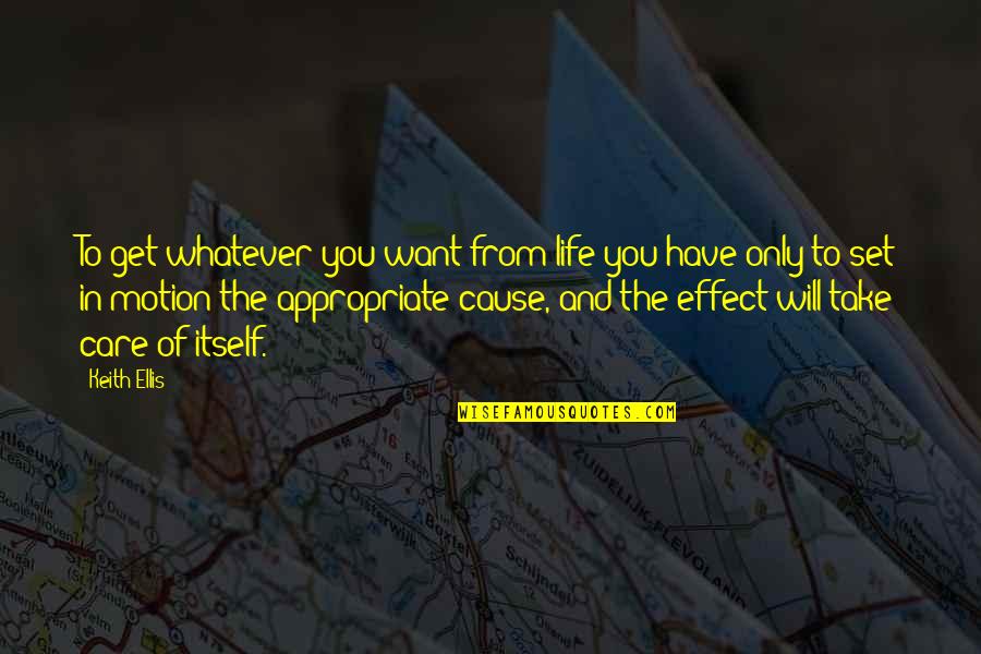 Inspirational New Ventures Quotes By Keith Ellis: To get whatever you want from life you Inspirational New Ventures Quotes By Keith Ellis: To get whatever you want from life you