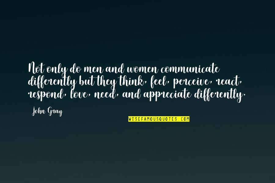 Inspirational New Year Quote Quotes By John Gray: Not only do men and women communicate differently Inspirational New Year Quote Quotes By John Gray: Not only do men and women communicate differently