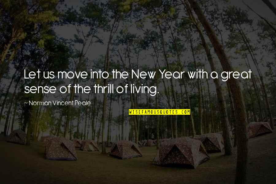 Inspirational New Year Quote Quotes By Norman Vincent Peale: Let us move into the New Year with