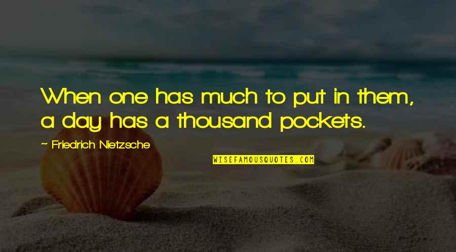 Inspirational Nietzsche Quotes By Friedrich Nietzsche: When one has much to put in them, Inspirational Nietzsche Quotes By Friedrich Nietzsche: When one has much to put in them,