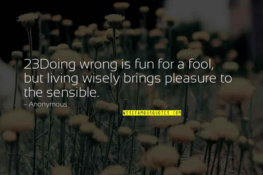 Inspirational Obi Wan Quotes By Anonymous: 23Doing wrong is fun for a fool, but