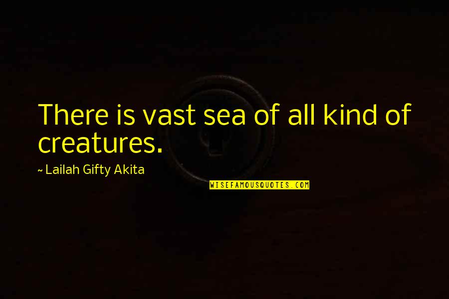 Inspirational Oceans Quotes By Lailah Gifty Akita: There is vast sea of all kind of