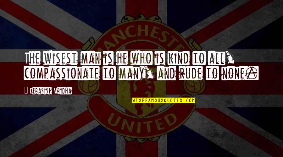 Inspirational Oscar Wilde Quotes By Debasish Mridha: The wisest man is he who is kind